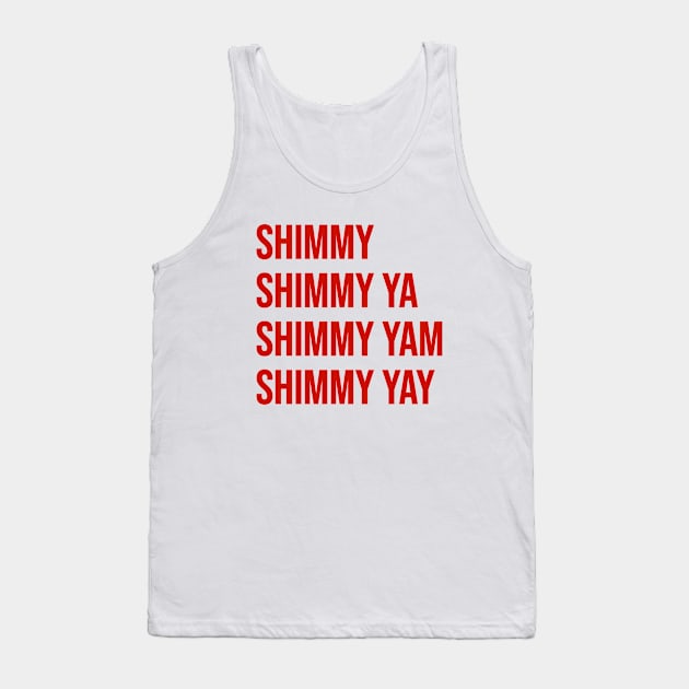 Shimmy Shimmy Ya Tank Top by Riel